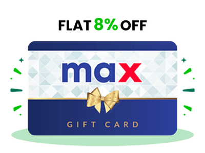 Flat 8% instant off on purchase of Max Fashion E-Gift (Instant Voucher)