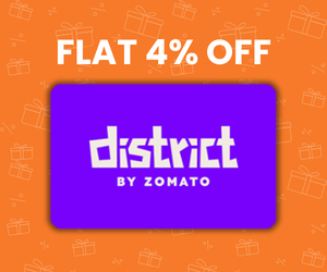 Flat 4% instant off on purchase of District E-Gift Card (Instant Voucher)