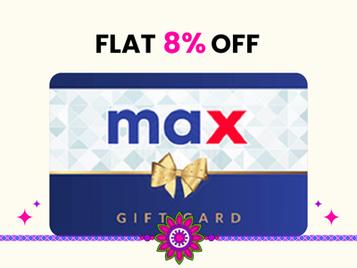 Flat 8% instant off on purchase of Max Fashion E-Gift (Instant Voucher)